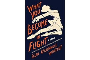 (Best Kindle) R.E.A.D Online What You Become in Flight: A Memoir
