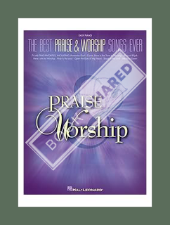 (DOWNLOAD (EBOOK) The Best Praise and Worship Songs Ever (Easy Piano) by Hal Leonard Corp.