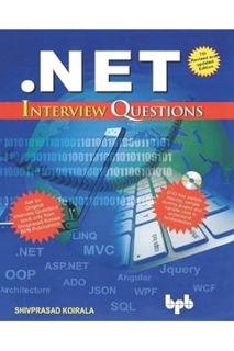 DOWNLOAD PDF .NET Interview Questions: Get the birds eye view of what is needed in .NET interview by
