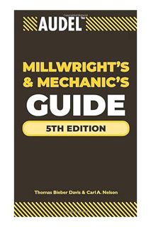 (PDF Free) Audel Millwrights and Mechanics Guide by Thomas B. Davis