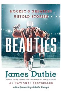 Download EBOOK Beauties: Hockey's Greatest Untold Stories by James Duthie