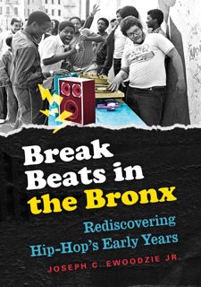 Your F.R.E.E Book Break Beats in the Bronx: Rediscovering Hip-Hop's Early Years