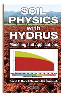 (Download) (Pdf) Soil Physics with HYDRUS by David E. Radcliffe