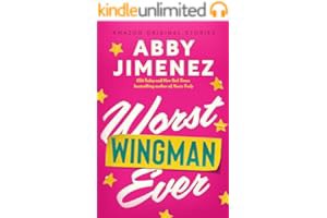 Read B.O.O.K Worst Wingman Ever (The Improbable Meet-Cute collection) by Abby Jimenez
