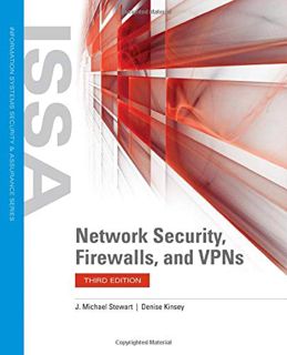 [Access] EBOOK EPUB KINDLE PDF Network Security, Firewalls, and VPNs (Issa) by  J. Michael Stewart &