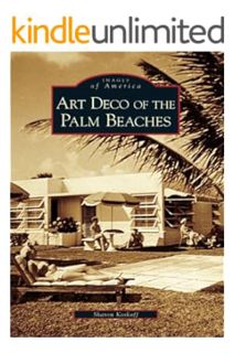 FREE PDF Art Deco of the Palm Beaches (Images of America) by Sharon Koskoff