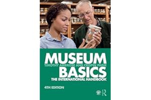 Read B.O.O.K Museum Basics: The International Handbook (Heritage: Care-Preservation-Management)