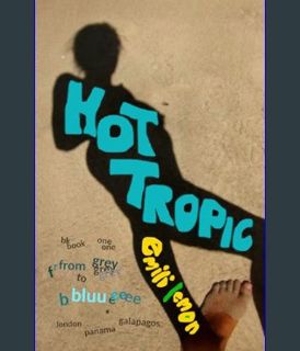 Download Online HOT TROPIC : from grey to blue: London - Panama - Galapagos     Kindle Edition