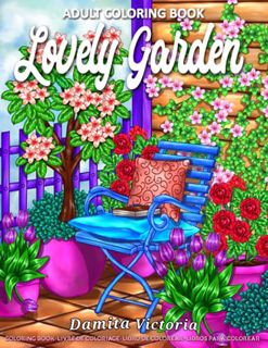 [ACCESS] EPUB KINDLE PDF EBOOK Lovely Garden: Adult Coloring Book for Women Featuring Beautiful Flow
