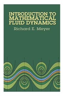 PDF Download Introduction to Mathematical Fluid Dynamics (Dover Books on Physics) by Richard E. Meye