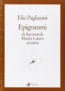 DOWNLOAD [PDF] Epigrammi. Da Savonarola, Martin Lutero...