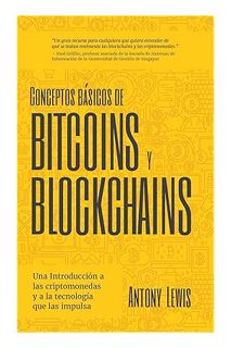 Ebook Free Conceptos básicos de Bitcoins y Blockchains: una introducción a las criptomonedas y a la