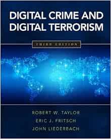 [Get] EPUB KINDLE PDF EBOOK Digital Crime and Digital Terrorism (3rd Edition) by Robert E. Taylor,Er