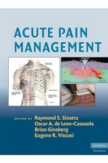 (PDF Download) Acute Pain Management (Cambridge Medicine (Hardcover)) by Raymond S. Sinatra