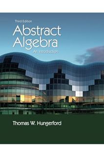 DOWNLOAD EBOOK Abstract Algebra: An Introduction by Thomas W. Hungerford