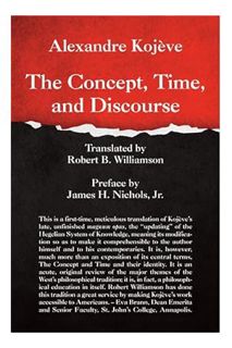 (PDF Free) The Concept, Time, and Discourse by Alexandre Kojève