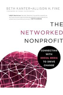 (DOWNLOAD) (Ebook) The Networked Nonprofit: Connecting with Social Media to Drive Change by Beth Kan