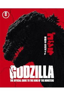 (Download) (Ebook) Godzilla: The Ultimate Illustrated Guide by Toho Co. Ltd