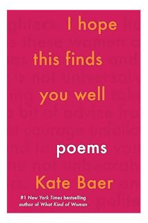 (Download) (Ebook) I Hope This Finds You Well: Poems by Kate Baer