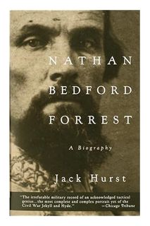 (Free PDF) Nathan Bedford Forrest: A Biography by Jack Hurst