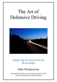 (Download) PDF The Art of Defensive Driving  Simple Tips For Survival In The Road Jungle ^^Full_Bo