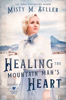 (PDF) Download Healing the Mountain Man's Heart (Brothers of Sapphire Ranch Book 1)
