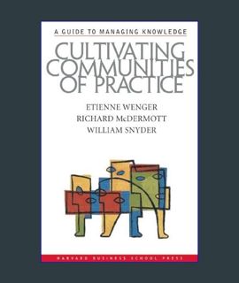 DOWNLOAD NOW Cultivating Communities of Practice     Hardcover – March 15, 2002