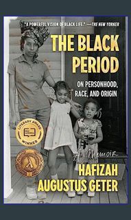EBOOK #pdf ❤ The Black Period: On Personhood, Race, and Origin     Paperback – September 26, 2023