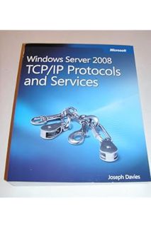 PDF Download Windows Server 2008 TCP/IP Protocols and Services by Joseph Davies