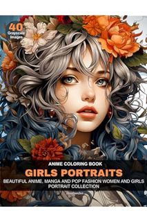 (DOWNLOAD) (Ebook) Anime Coloring Book Girls Portraits: Beautiful Anime, Manga, and Pop Fashion Wome