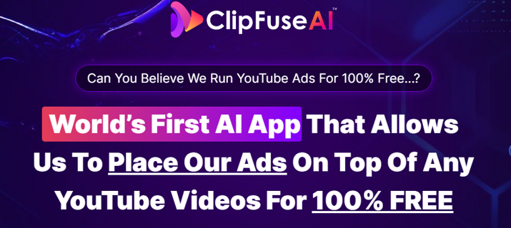 ClipFuse AI Review – App combines with A.I. to place your ads on YouTube™ and Vimeo™