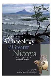 (Pdf Ebook) The Archaeology of Greater Nicoya: Two Decades of Research in Nicaragua and Costa Rica b