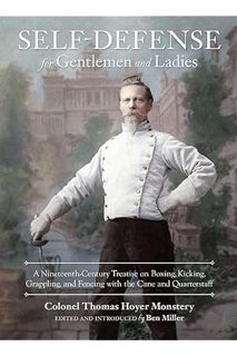 PDF Free Self-Defense for Gentlemen and Ladies: A Nineteenth-Century Treatise on Boxing, Kicking, Gr
