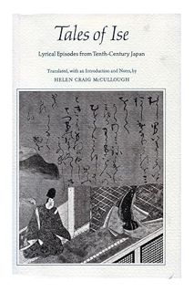 (PDF Free) Tales of Ise: Lyrical Episodes from Tenth-Century Japan by Helen Craig McCullough