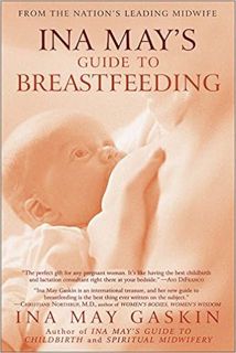 [PDF] ✔️ eBooks Ina May's Guide to Breastfeeding: From the Nation's Leading Midwife Full Ebook