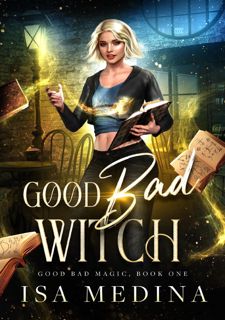 [Book Prime] Read Online Good Bad Witch: A Feel-good Witchy Mystery