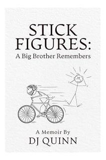 Free Pdf Stick Figures: A Big Brother Remembers by DJ Quinn