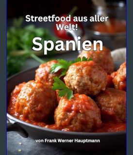 Full E-book Streetfood aus aller Welt - Spanien: Lernen Sie im Rahmen unserer kulinarischen Weltrei