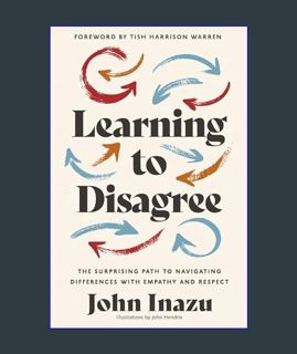 Download Online Learning to Disagree: The Surprising Path to Navigating Differences with Empathy an