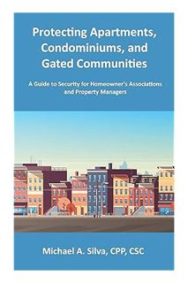 (Download) (Ebook) Protecting Apartments, Condominiums, and Gated Communities: A Guide to Security f