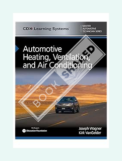 PDF Download Automotive Heating, Ventilation, and Air Conditioning: CDX Master Automotive Technician
