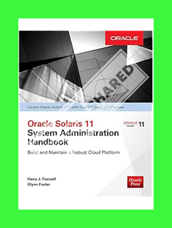 PDF DOWNLOAD Oracle Solaris 11.2 System Administration Handbook (Oracle Press) by Harry Foxwell