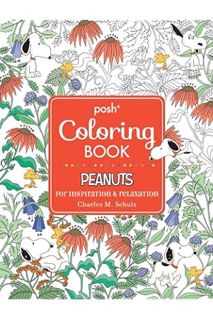 DOWNLOAD EBOOK Posh Adult Coloring Book: Peanuts for Inspiration & Relaxation (Posh Coloring Books)