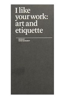 (PDF) Download) I Like Your Work: Art and Etiquette by Paper Monument