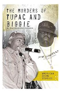 Download EBOOK The Murders of Tupac and Biggie (American Crime Stories) by Sue Bradford Edwards