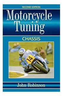 Ebook Free Motorcyle Tuning: Chassis, 2nd Edition by John Robinson