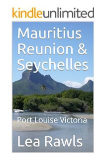 (Download) (Ebook) Mauritius Reunion & Seychelles: Port Louise Victoria (Photo Book Book 10) by Lea