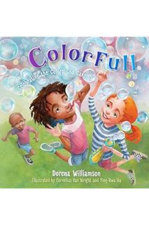 PDF Download ColorFull: Celebrating the Colors God Gave Us by Ms. Dorena Williamson