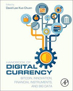 READ eBooks Handbook of Digital Currency: Bitcoin. Innovation. Financial Instruments. and Big Data