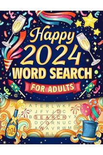 Ebook PDF Happy 2024: Word Search Puzzles for Adults about Various Themes of New Year to Relax and R